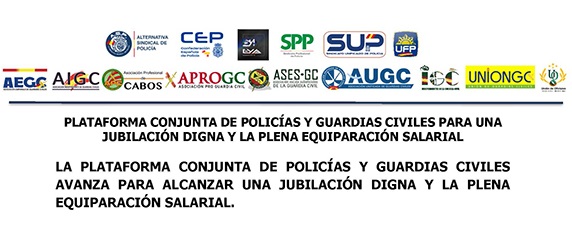 PLATAFORMA CONJUNTA DE POLICÍAS Y GUARDIAS CIVILES PARA UNA JUBILACIÓN DIGNA Y LA PLENA EQUIPARACIÓN SALARIAL